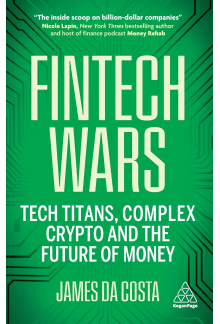 Fintech Wars: Tech Titans, Complex Crypto and the Future of Money - Humanitas