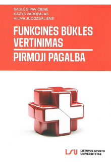 Funkcinės būklės vertinimas. Pirmoji pagalba - Humanitas