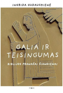 Galia ir teisingumas. Biblijos pranašai šiandienai - Humanitas