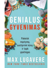 Genialus gyvenimas: pakeisk mąstymą,sustiprink kūną ir tapk - Humanitas