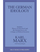 The German Ideology: Including Thesis on Feuerbach - Humanitas