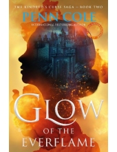 Glow of the Everflame Book 2 The Kindred’s Curse Saga - Humanitas