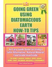 Going Green Using DiatomaceousEarth : How-To Tips - Humanitas