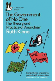 The Government of No One: The Theory and Practice of Anarchi - Humanitas