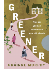 Greener: They say you can never make new old friends - Humanitas