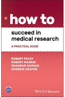 How to Succeed in Medical Rese arch : A Practical Guide - Humanitas