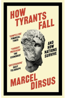 How Tyrants Fall: And How Nati ons Survive - Humanitas