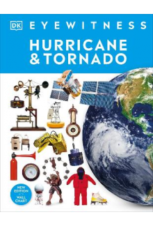 Hurricane & Tornado; DK Eyewit ness - Humanitas