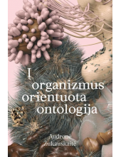 Į organizmus orientuota ontologija - Humanitas