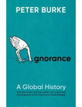 Ignorance : A Global History - Humanitas