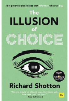 The Illusion of Choice: 16 1/2 Psychological Biases That Infl - Humanitas