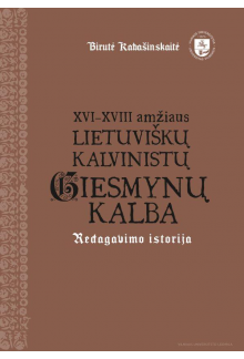 XVI-XVIII a.lietuviškų kalvinistų giesmynų kalba: redagavimo - Humanitas