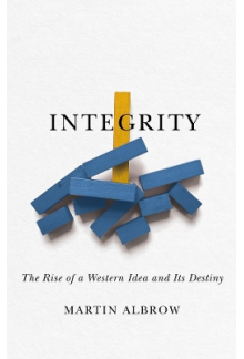 Integrity : The Rise of a Dist inctive Western Idea and Its D - Humanitas