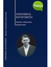 Inžinierius sovietmečiu. Kęstu čio Almonaičio prisiminimai - Humanitas