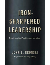 Iron-Sharpened Leadership: Tra nsforming Hard-Fought Lessons - Humanitas