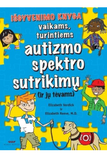 Išgyvenimo knyga vaikams, turintiems autizmo spektro sutrikimų - Humanitas