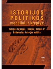 Istorijos politikos modeliai i r kryptys: ES,Lenkijos,Rusijos - Humanitas