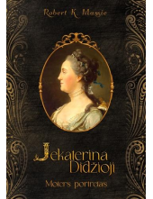 Jekaterina Didžioji. Moters po rtretas - Humanitas