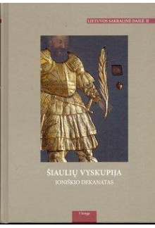 Lietuvos sakralinės dailės katalogas T.2: Šiaulių vyskupija - Humanitas