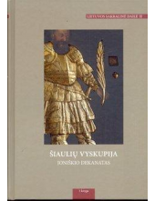 Lietuvos sakralinės dailės katalogas T.2: Šiaulių vyskupija - Humanitas