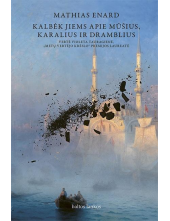 Kalbėk jiems apie mūšius, karalius ir dramblius - Humanitas