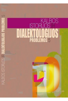 Kalbos istorijos ir dialektologijos problemos 5 - Humanitas