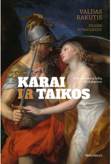 Karai ir taikos.Nuo seniausių laikų iki dabarties - Humanitas