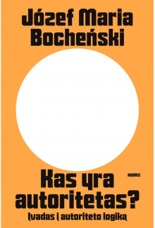 Kas yra autoritetas? Įvadas į autoriteto logiką - Humanitas