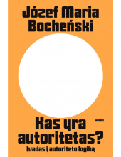 Kas yra autoritetas? Įvadas į autoriteto logiką - Humanitas