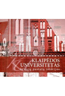 Klaipėdos universitetas..Senųjų pastatų istorijos - Humanitas