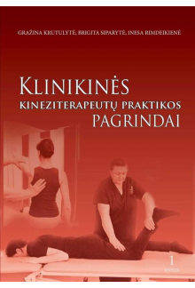 Klinikinės kineziterapijos pra ktikos pagrindai - Humanitas