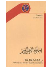 Koranas. Pažintis su islamo Šventuoju raštu - Humanitas