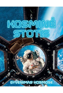 Kosminė stotis. Gyvenimas kosmose - Humanitas