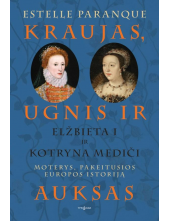 Kraujas, ugnis ir auksas : Elž bieta I ir Kotryna Mediči - Humanitas