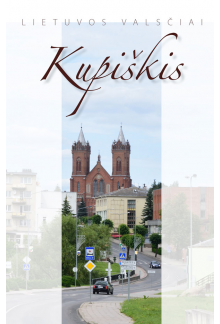 Kupiškis. Lietuvos valsčiai - Humanitas