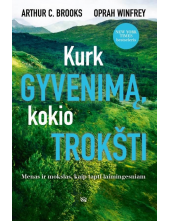 Kurk gyvenimą, kokio trokšti: menas ir mokslas, kaip tapti laimingesniam - Humanitas