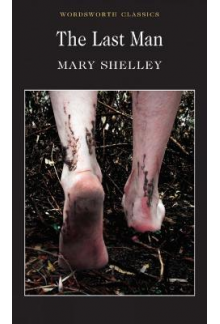 The Last Man Mary Shelley - Humanitas