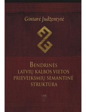 Bendrinės latvių kalbos vietos prieveiksmių semantinė struktūra - Humanitas