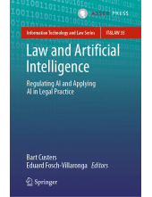 Law and Artificial Intelligence: Regulating AI and Applying AI in Legal Practice (Information Technology and Law Series, 35) - Humanitas