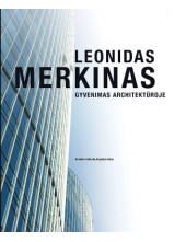 Leonidas Merkinas. Gyvenimas architektūroje - Humanitas