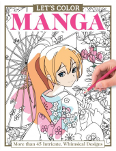 Let's Color Manga : More than 45 Intricate Designs - Humanitas