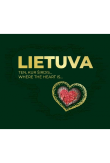 Lietuva. Ten, kur širdis... - Humanitas