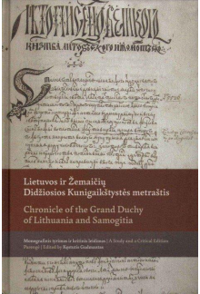 Lietuvos ir Žemaičių Didžiosios Kunigaikštystės metraštis = Chronicle of the Grand Duchy of Lithuania and Samogitia - Humanitas