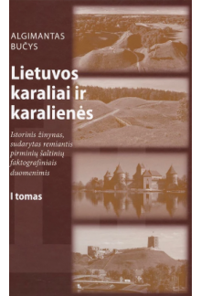 Lietuvos karaliai ir karalienės. I tomas - Humanitas