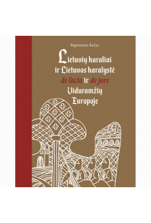 Lietuvių karaliai ir Lietuvos karalystė de facto ir de jure - Humanitas