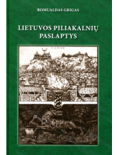 Lietuvos piliakalnių paslaptysir jų atodangos dabartyje - Humanitas