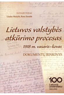 Lietuvos valstybės atkūrimo procesas. 1918m. vasaris-kovas - Humanitas