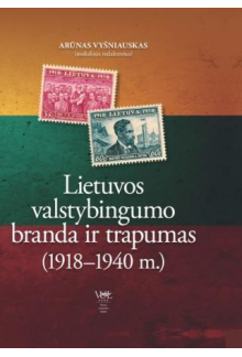 Lietuvos valstybingumo branda ir trapumas (1918-1940 m.) - Humanitas