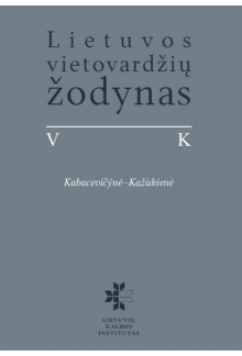 Lietuvos vietovardžių žodynas (V tomas) K - Humanitas