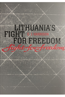 Lithuania's Fight for Freedom / Lietuvos kova už laisvę - Humanitas